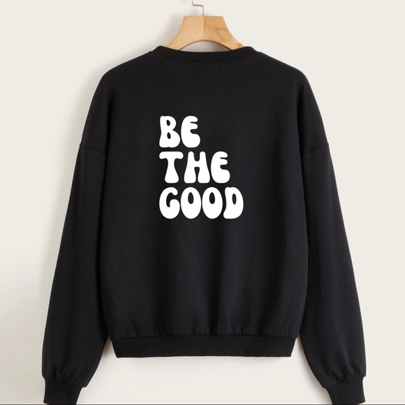 Be The Good Graphic Crewneck Sweatshirt - Picture 1 of 3